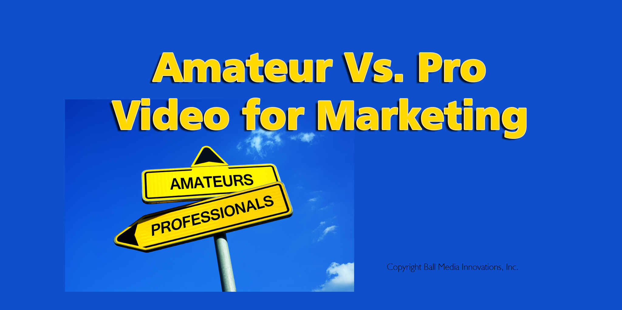 Amateur vs. pro video production for marketing