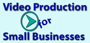 Small business video production Miami, Fort Lauderdale, Palm Beach