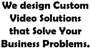 video production for custom solutions for corporations