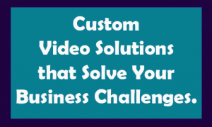 video production for custom solutions for corporations