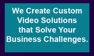 video production for custom solutions for corporations