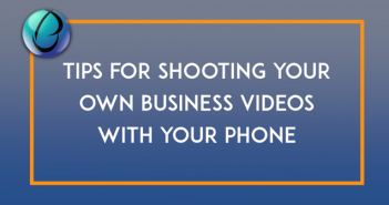 Tips For Shooting a Business Video With an iPhone or Android at Home During Covid-19 tips for shooting business videos at home with your iphone or android