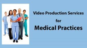 video production services for medical practices in south florida