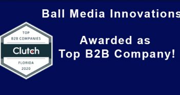 Ball Media Innovations Recognized as a Top B2B Company in Florida by Clutch top video production company award