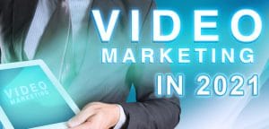 how to use video for marketing in 2021
