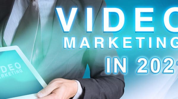 how to use video for marketing in 2021